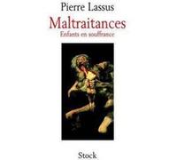 Maltraitances Pierre Lassus (Auteur)