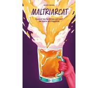 Maltriarcat - Quand Les Femmes Ont Soif De Bière Et D'égalité