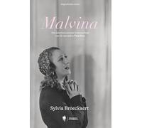 Malvina: Het adembenemende levensverhaal van de operadiva Vina Bovy