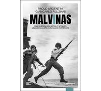 Malvinas Una guerra del secolo scorso, un giornalista e un diario ritrovato - Paolo Argentini - il Millimetro - ebook (ePub) - Livre