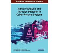 Malware Analysis And Intrusion Detection In Cyber-Physical Systems