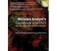 Malware Analysts Cookbook et DVD – Outils et techniques pour combattre le code malveillant