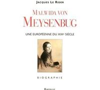 Malwida Von Meysenbug Une européenne du XIXe siècle 1816-1903 Jacques Le Rider (Auteur)