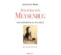 Malwida Von Meysenbug Une européenne du XIXe siècle 1816-1903 Une européenne du XIXème siècle - Jacques Le Rider - Bartillat - broché - Biographie
