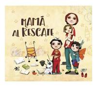 Mama Al Rescate - [Livre en VO] Díaz Reguera, Raquel (Auteur)