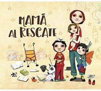 Mamá al rescate: ¡Todas las mamás son supermamás!