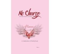 Mama and God No Charge Prayer Journal: Part 2