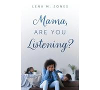 Mama, Are You Listening?