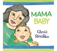 Mama Baby by Chris Raschka Chris Raschka (Auteur)