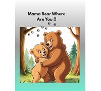 Mama bear where are you