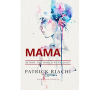 Mama: Before the World Went Quiet