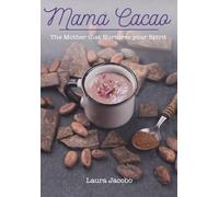 Mamá Cacao: The mother that nurtures your spirit