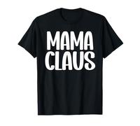 Mama Claus Santa Merry Christmas Tree Mom Mother Elfe T-Shirt