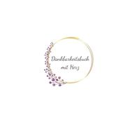Mama, danke für alles - Ein liebevoll gestaltetes Dankbarkeitsbuch zum Ausfüllen und Verschenken: Ein persönliches Geschenk zum Muttertag, Geburtstag ... und Platz für eigene Worte und Erinnerungen