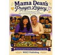 Mama Dean's Prayer Legacy: A 14-day family Bible guide helping children understand the Lord’s Prayer and Psalm 23