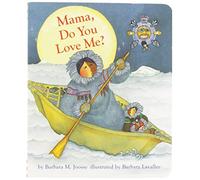 Mama Do You Love Me?: (Children's Storytime Book, Arctic and Wild Animal Picture Book, Native American Books for Toddlers)