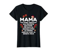 Mama du hast ja bereits Mich Mutter Weihnachten T-Shirt