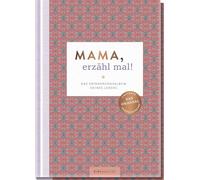 Mama, erzähl mal!: Das Erinnerungsalbum deines Lebens | Das Original. Hochwertige Sonderausgabe des Bestsellers