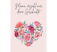 Mama, erzähl mir deine Geschichte