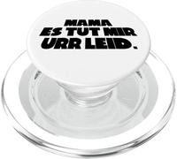 Mama ES TUT Mir URR LEID PopSockets PopGrip pour MagSafe