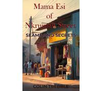 Mama Esi of Nkrumah Street: SEAMS AND SECRETS
