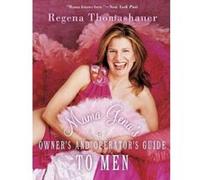 Mama Gena's Owner's and Operator's Guide to Men Regena Thomashauer (Auteur)