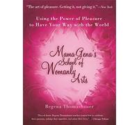 Mama Gena's School of Womanly Arts Regena Thomashauer (Auteur)