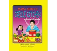 Mama Gerry's Creole Kitchen: Storybook with Recipes