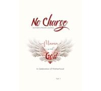 Mama & God No Charger Prayer Journal: Part 1