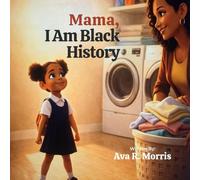 Mama, I am Black History: Books on black history / history books for children's