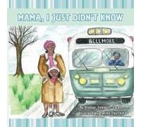 Mama, I Just Didn't Know