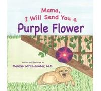 Mama, I Will Send You A Purple Flower