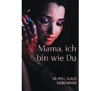 Mama, Ich Bin Wie Du