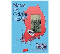 Mama, I'm Coming Home