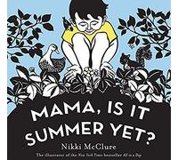 Mama, Is It Summer Yet?