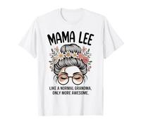 Mama Lee comme Une Grand-mère Normale, mais Un Chignon en désordre Encore Plus Impressionnant T-Shirt