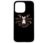 Mama Llama I Ain't Got Time for Your Drama Mom Mothers Day Coque pour iPhone 15 Pro Max