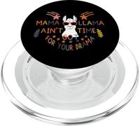 Mama Llama I Ain't Got Time for Your Drama Mom Mothers Day PopSockets PopGrip pour MagSafe