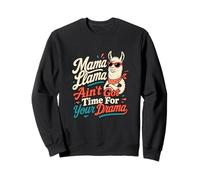 Mama Llama No Time for Drama Blague Lama Humour Sweatshirt