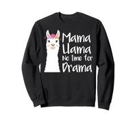 Mama Llama Pas de Temps pour la Famille Dramatique Sweatshirt