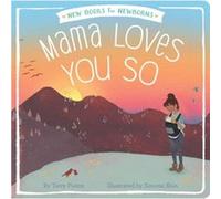 Mama Loves You So by Terry Pierce & Illustrated by Simone Shin Terry Pierce Illustrated by Simone Shin (Auteur)
