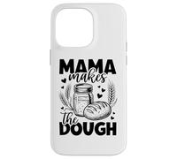 Mama Makes The Pâte Pain au levain Maman Coque pour iPhone 14 Pro Max