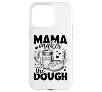 Mama Makes The Pâte Pain au levain Maman Coque pour iPhone 15 Pro Max