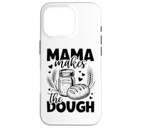 Mama Makes The Pâte Pain au levain Maman Coque pour iPhone 16 Pro