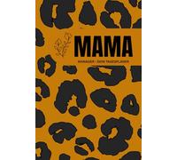 Mama Manager - Dein liebevoller Tagesplaner für mehr Balance im Mama-Alltag: Strukturierte Tagesseiten, To-Do-Listen, Essens- & Trink-Tracker, ... Tages - der perfekte Alltagsplaner für Mütter