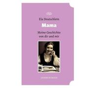 Mama - Meine Geschichte Von Dir Und Mir