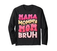 Mama Mommy Mom Bruh Mother's Day Women Mama Mommy Bruh Manche Longue