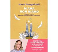 M'ama o non m'amo. Prima ci sei tu: metti al centro le tue emozioni