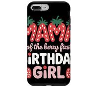 Mama of The Berry First Birthday Fraise Anniversaire Fille Coque pour iPhone 7 Plus/8 Plus