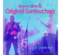 Mama Oliver & Original Suntouchers - Mama Oliver & Original Suntouchers/ feat. Charlie Hart
